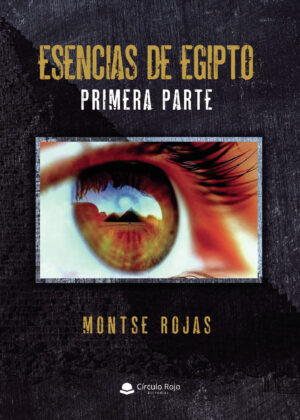 ESENCIAS DE EGIPTO. PRIMERA PARTE