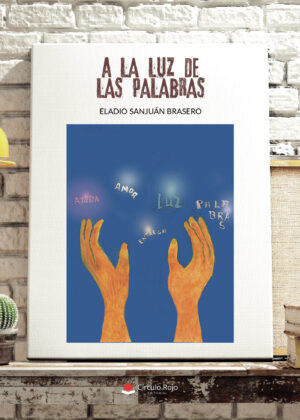 A LA LUZ DE LAS PALABRAS