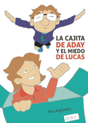 LA CAJITA DE ADAY Y EL MIEDO DE LUCAS