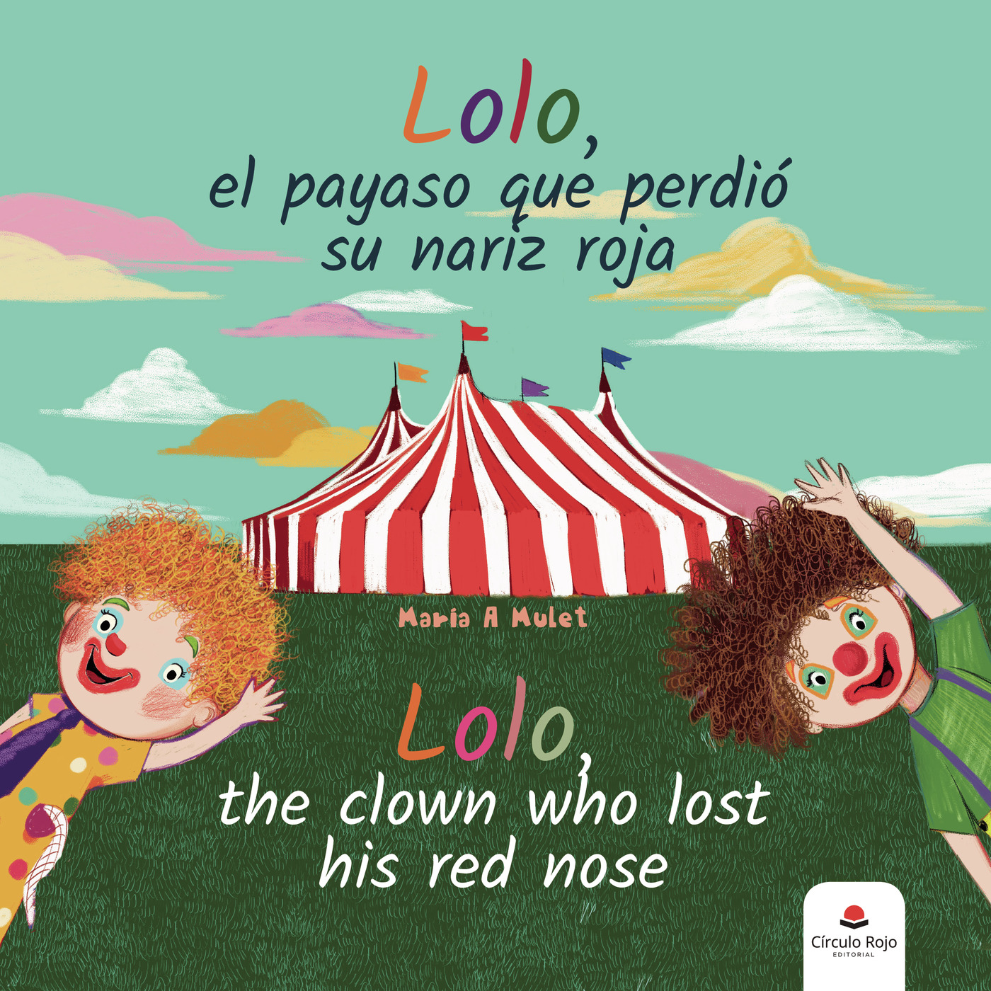LOLO, EL PAYASO QUE PERDIÓ SU NARIZ ROJA