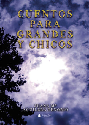 CUENTOS PARA GRANDES Y CHICOS