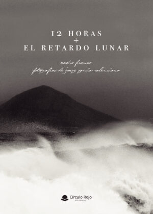 12 HORAS + EL RETARDO LUNAR