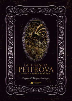 LA HERENCIA PETTROVA Y OTROS CUENTOS MALDITOS