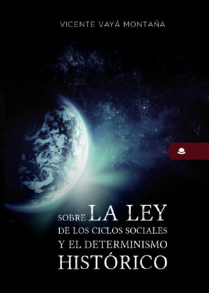 SOBRE LA LEY DE LOS CICLOS SOCIALES Y EL DETERMINISMO HISTÓRICO