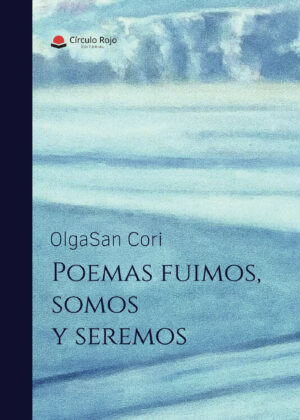 POEMAS FUIMOS, SOMOS Y SEREMOS