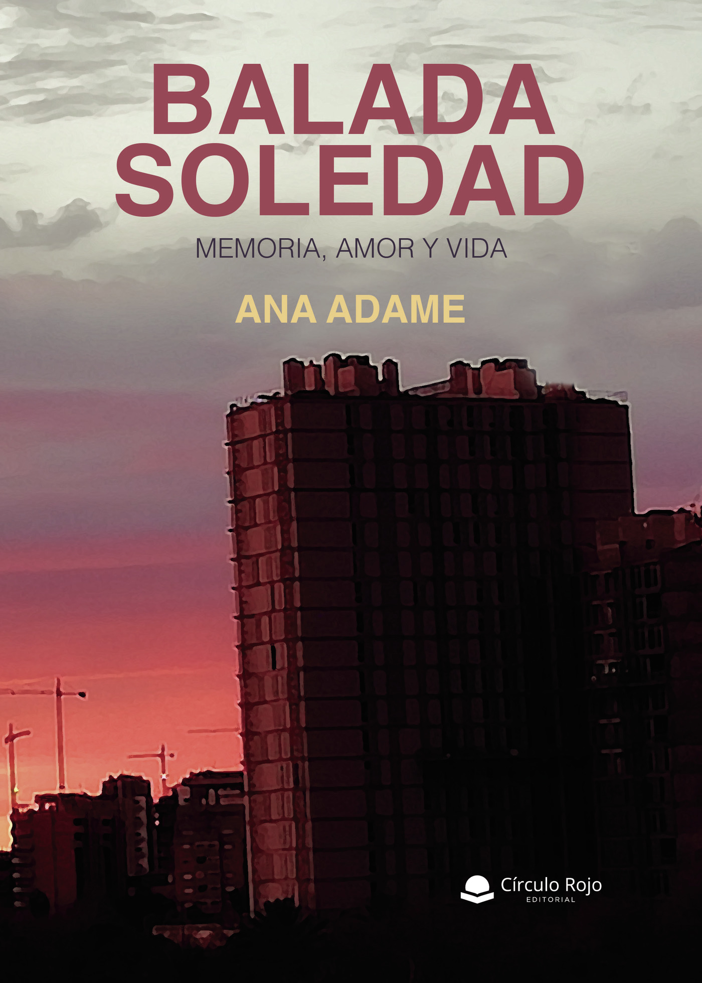 BALADA SOLEDAD. MEMORIA, AMOR Y VIDA