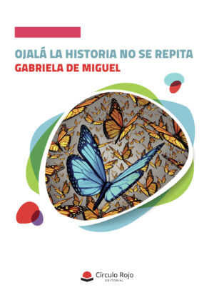 OJALÁ LA HISTORIA NO SE REPITA