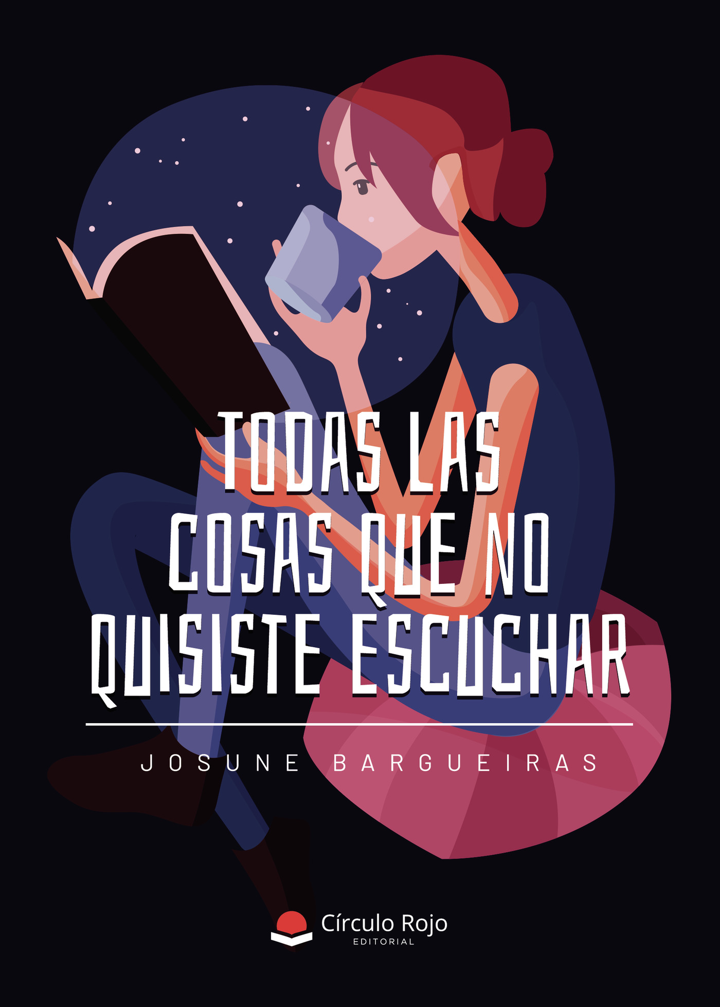 TODAS LAS COSAS QUE NO QUISISTE ESCUCHAR