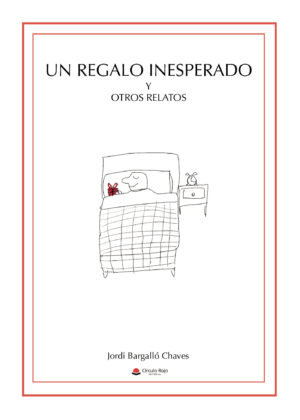 UN REGALO INESPERADO Y OTROS RELATOS
