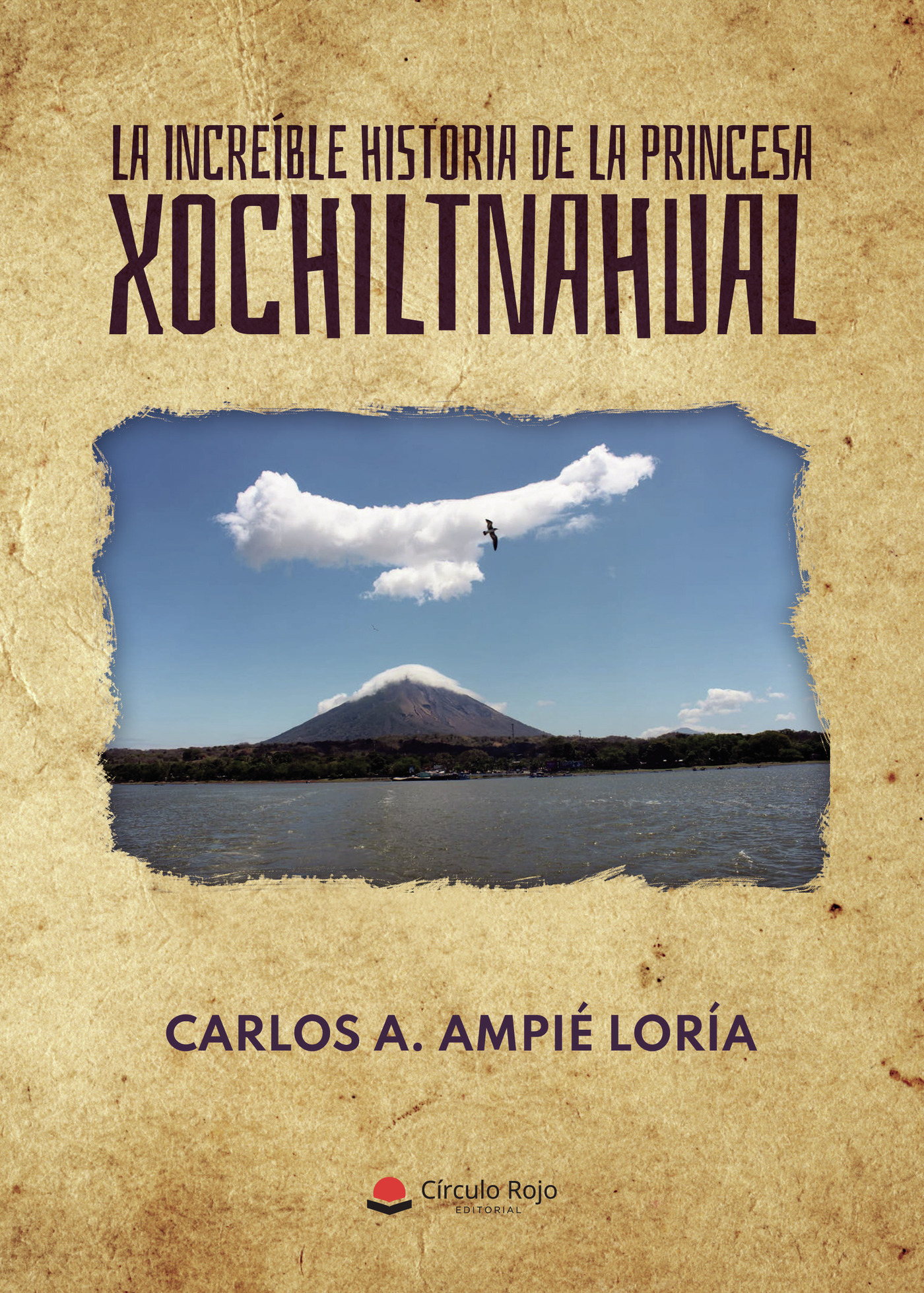 LA INCREÍBLE HISTORIA DE LA PRINCESA XOCHILTNAHUAL