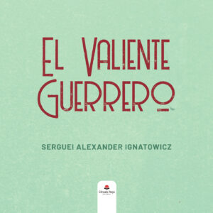 EL VALIENTE GUERRERO