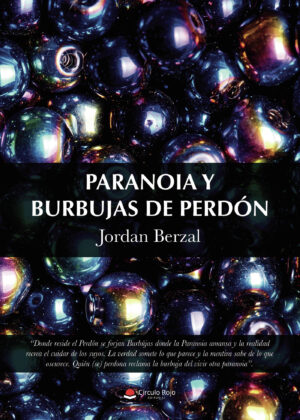 PARANOIA Y BURBUJAS DE PERDÓN