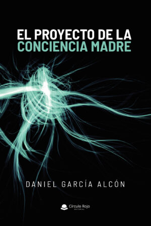 EL PROYECTO DE LA CONCIENCIA MADRE