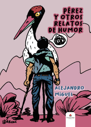 PÉREZ Y OTROS RELATOS DE HUMOR