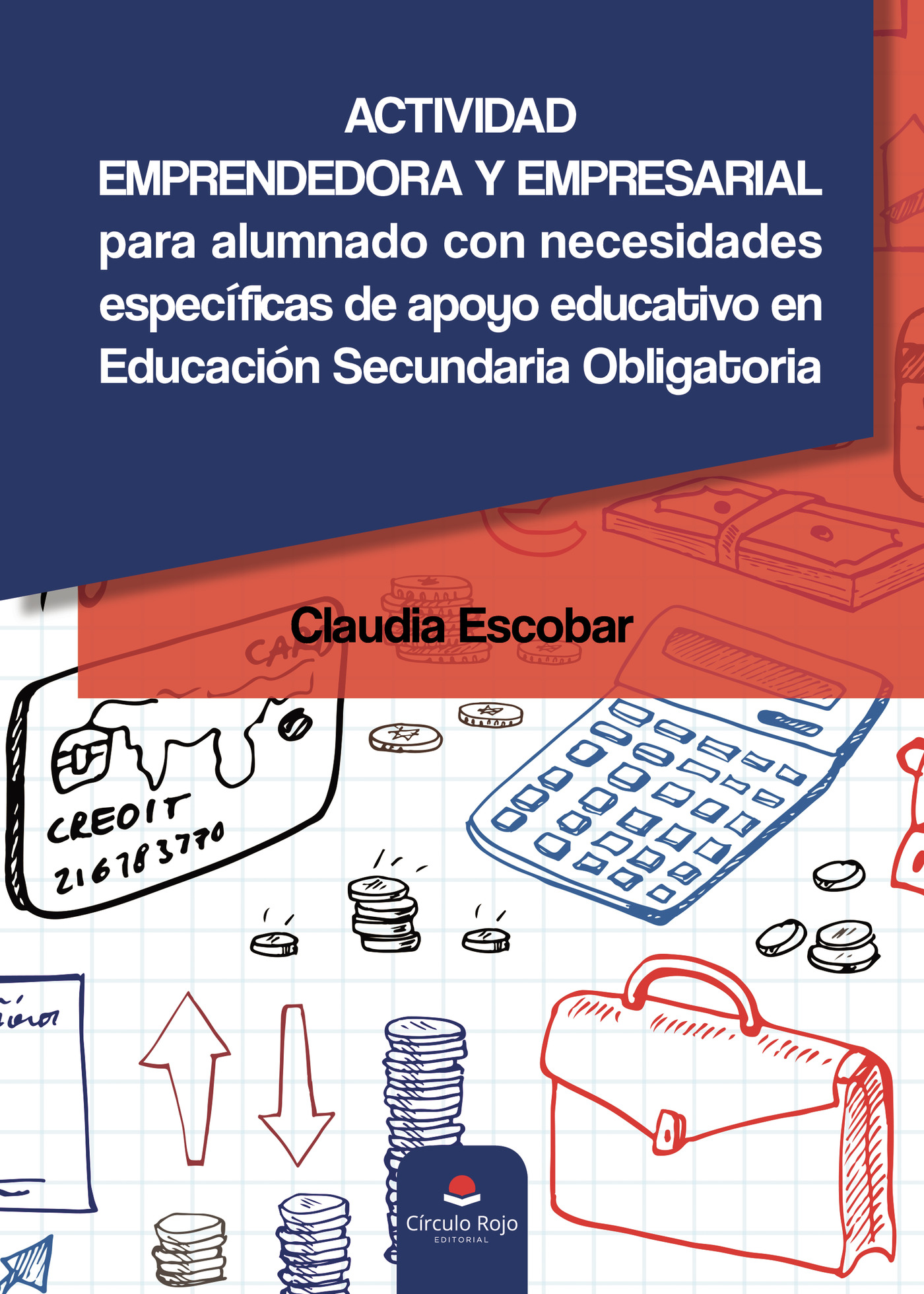ACTIVIDAD EMPRENDEDORA Y EMPRESARIAL PARA ALUMNADO CON NECESIDADES ESPECÍFICAS DE APOYO E