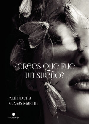 ¿CREES QUE FUE UN SUEÑO?