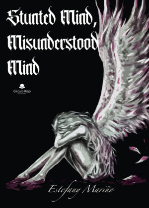 STUNTED MIND, MISUNDERSTOOD MIND