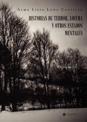 HISTORIAS DE TERROR, LOCURA Y OTROS ESTADOS MENTALES