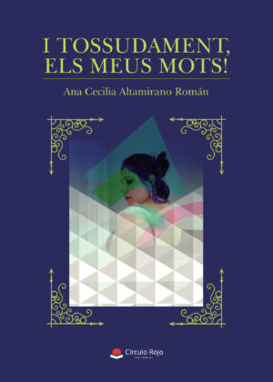 I TOSSUDAMENT, ELS MEUS MOTS!