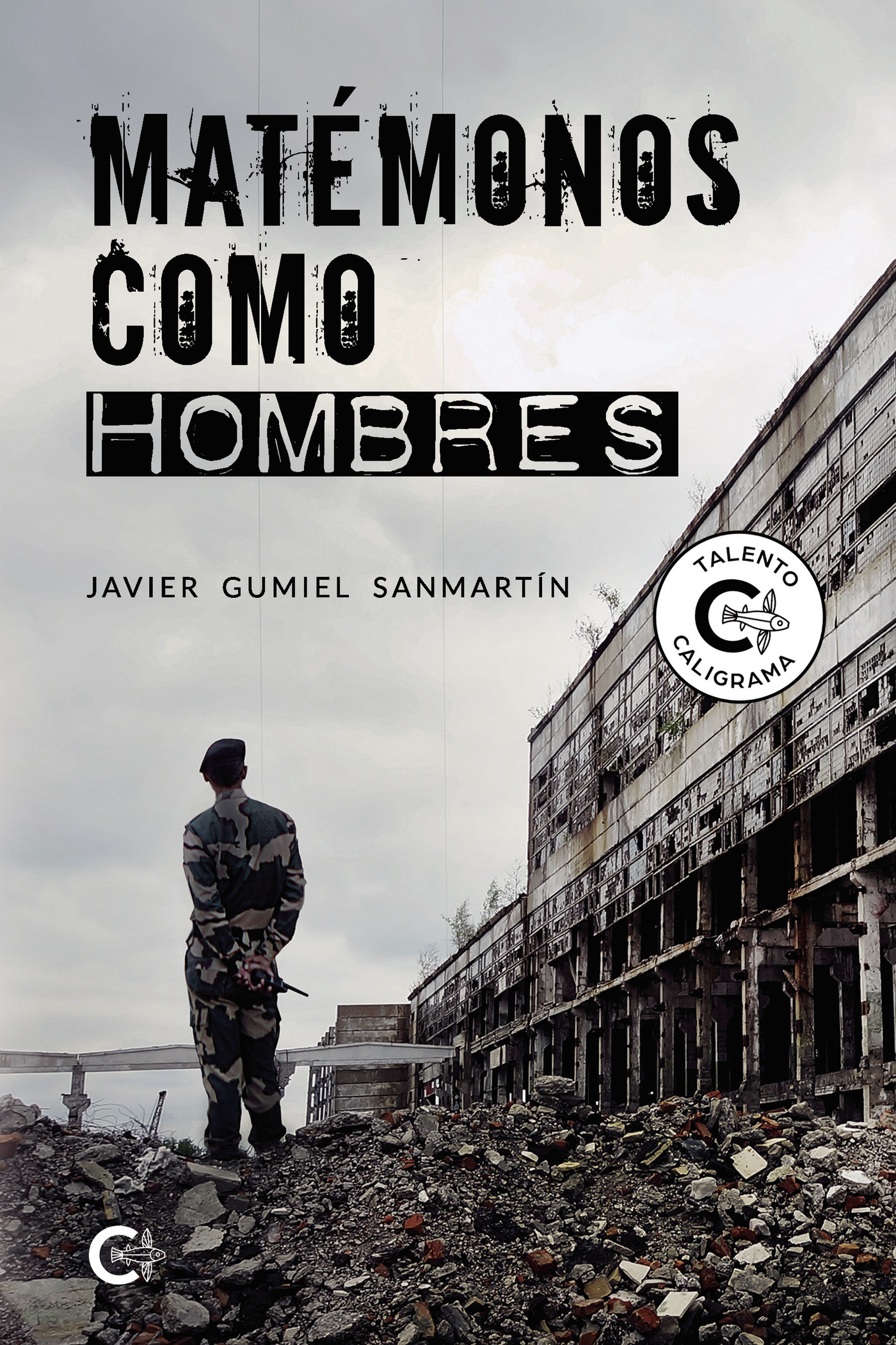 MATÉMONOS COMO HOMBRES