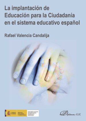 LA IMPLANTACIÓN DE EDUCACIÓN PARA LA CIUDADANÍA EN EL SISTEMA EDUCATIVO ESPAÑOL