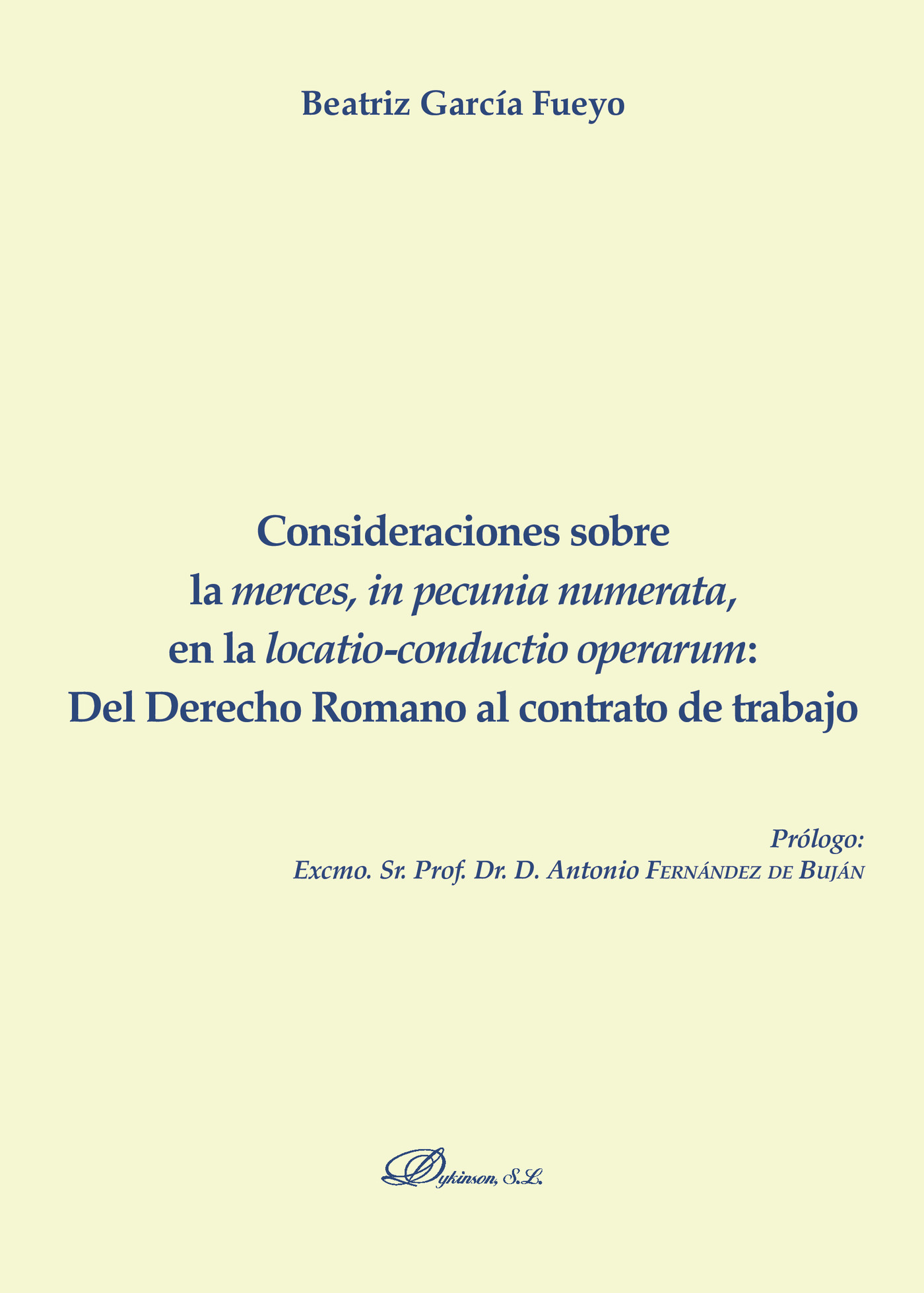 CONSIDERACIONES SOBRE LA MERCES, IN PECUNIA NUMERATA, EN LA LOCATIO-CONDUCTIO OPERARUM: DE