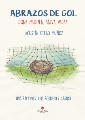 ABRAZOS DE GOL. DONA MÉDULA. SALVA VIDAS