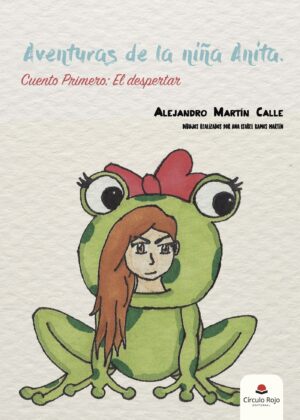 AVENTURAS DE LA NIÑA ANITA. CUENTO PRIMERO: EL DESPERTAR