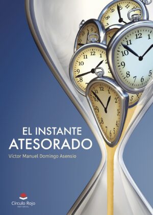 EL INSTANTE ATESORADO