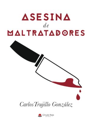 ASESINA DE MALTRATADORES