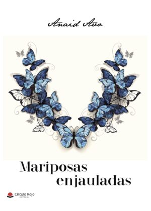 MARIPOSAS ENJAULADAS