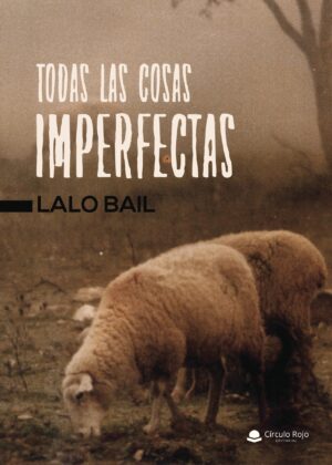 TODAS LAS COSAS IMPERFECTAS