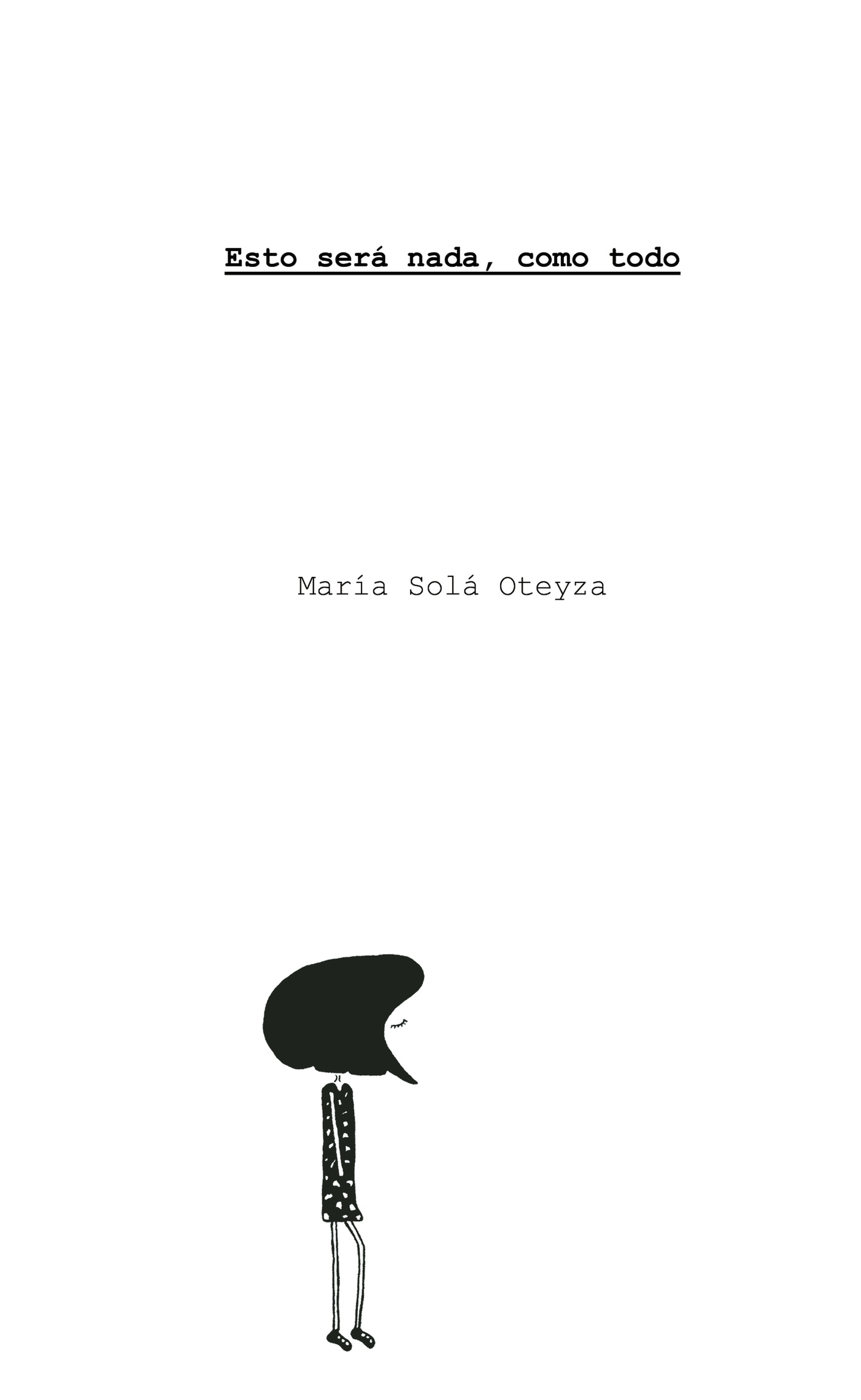ESTO SERÁ NADA, COMO TODO