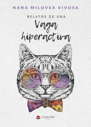 RELATOS DE UNA VAGA HIPERACTIVA