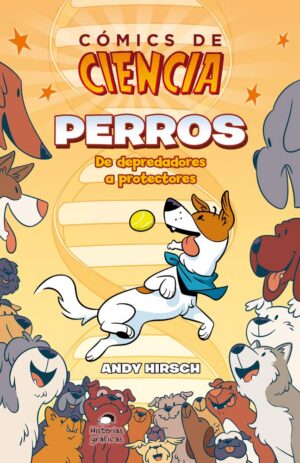 COMICS DE CIENCIA PERROS - DE DEPREDADORES A PROTECTORES
