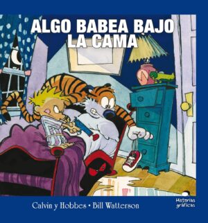 ALGO BABEA BAJO LA CAMA - CALVIN Y HOBBES
