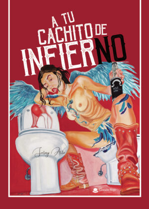 A TU CACHITO DE INFIERNO