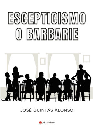 ESCEPTICISMO O BARBARIE