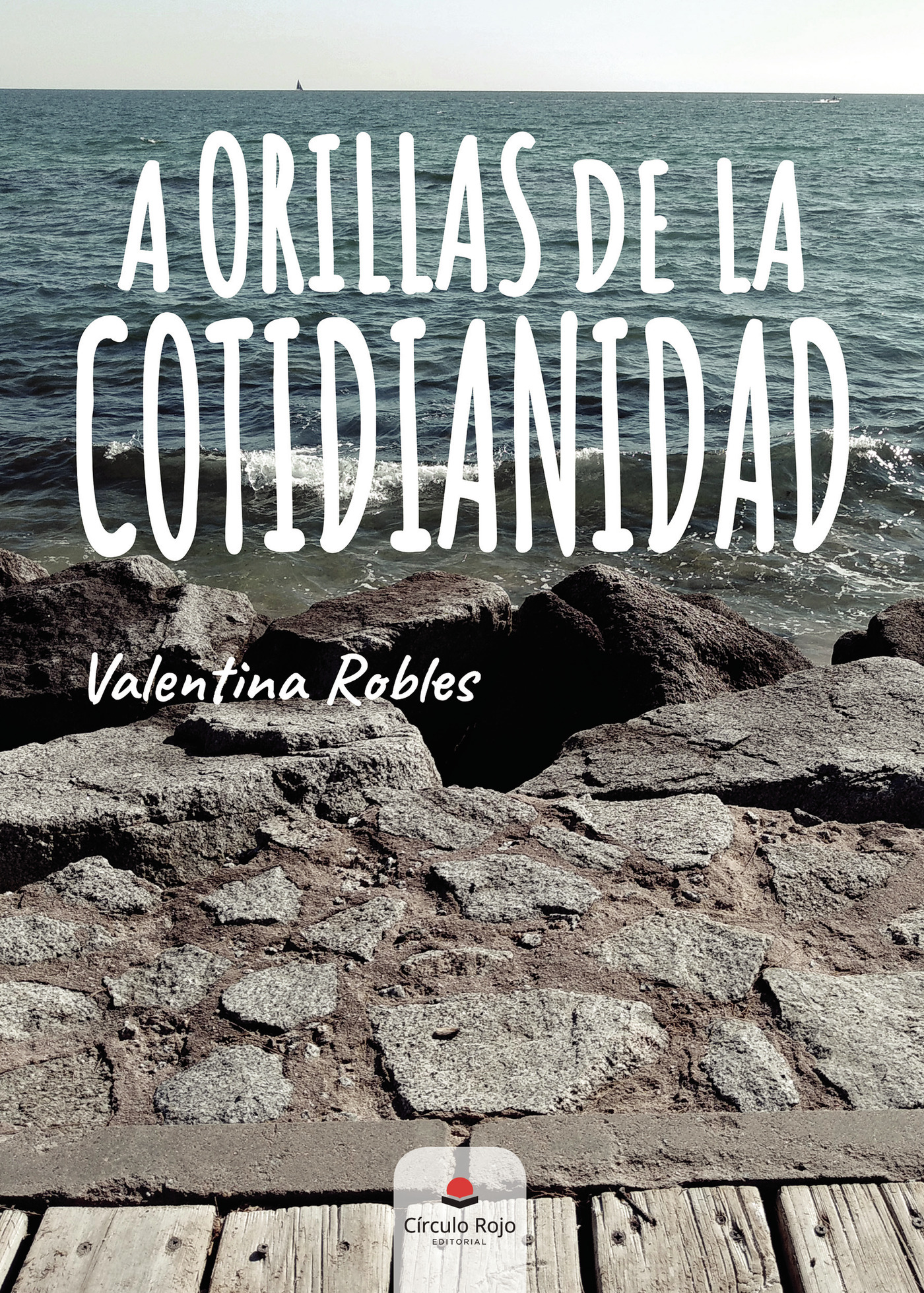 A ORILLAS DE LA COTIDIANIDAD