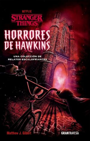 STRANGER THINGS - HORRORES DE HAWKINS