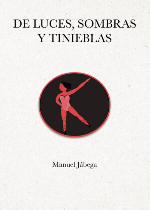 DE LUCES, SOMBRAS Y TINIEBLAS