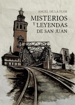MISTERIOS Y LEYENDAS DE SAN JUAN