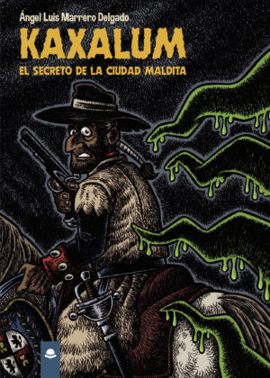 KAXALUM. EL SECRETO DE LA CIUDAD MALDITA