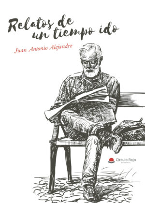 RELATOS DE UN TIEMPO IDO