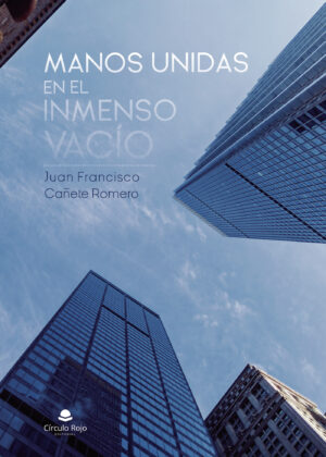 MANOS UNIDAS EN EL INMENSO VACÍO