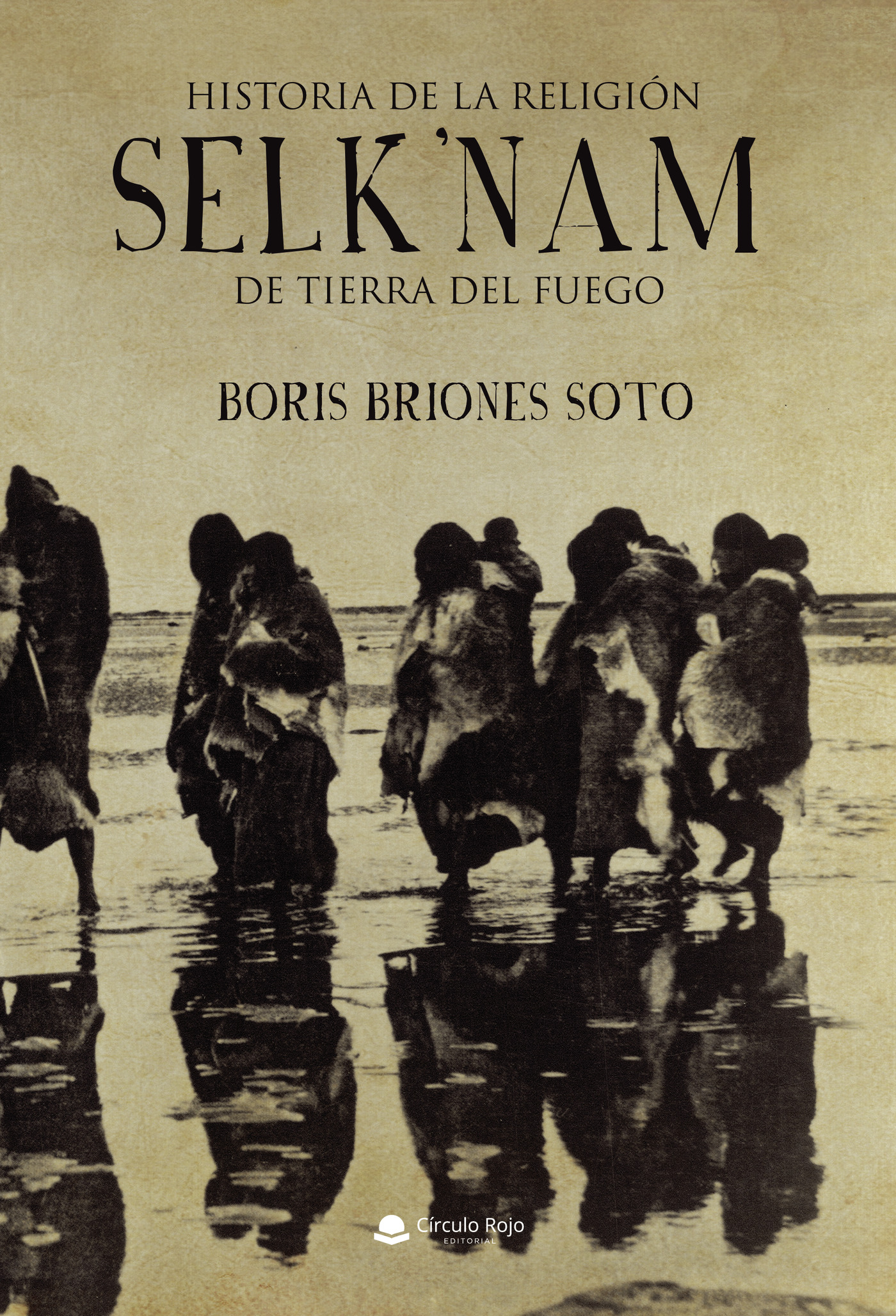 HISTORIA DE LA RELIGIÓN SELK NAM DE TIERRA DEL FUEGO