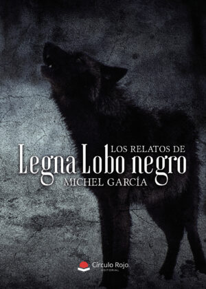 LOS RELATOS DE LEGNA LOBO NEGRO