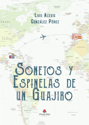 SONETOS Y ESPINELAS DE UN GUAJIRO
