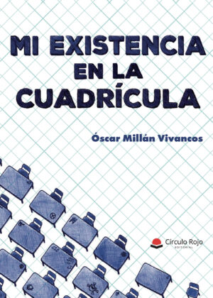 MI EXISTENCIA EN LA CUADRÍCULA