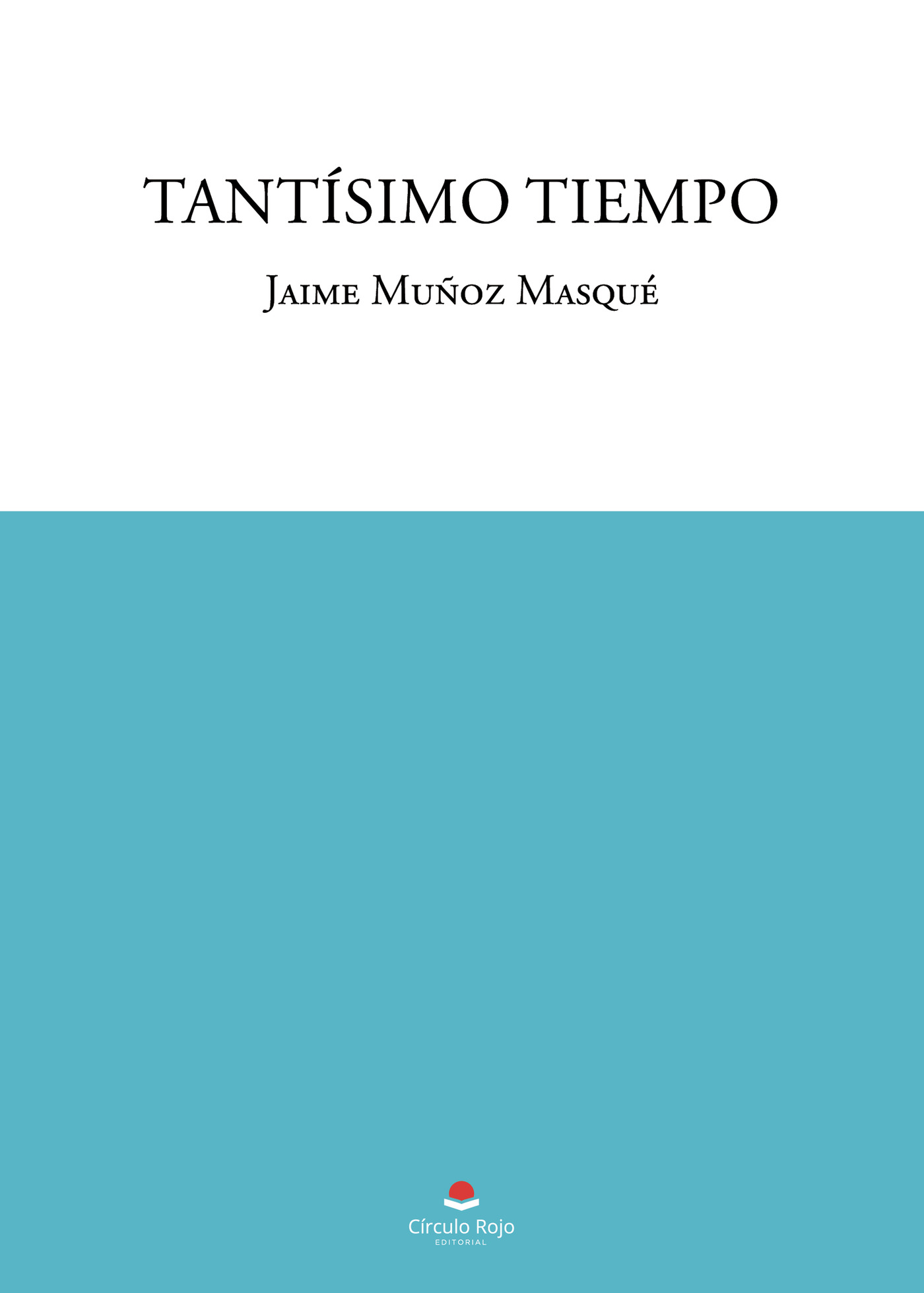 TANTÍSIMO TIEMPO